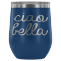 Ciao Bella Wine Tumbler
