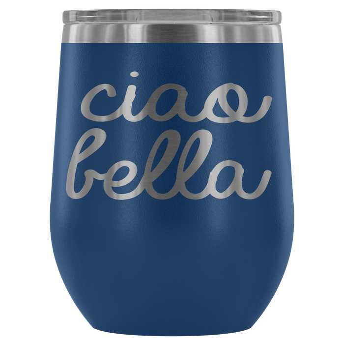 Ciao Bella Wine Tumbler