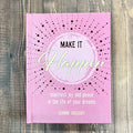 Make it Happen: Manifest joy and peace in the life of your dreams - Lyla's: Clothing & Gifts - Online and Rockwall Texas Boutique