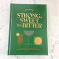 Strong, Sweet and Bitter: Your Guide to All Things Cocktails, Bartending and Booze from Behind the Bar - Lyla's: Clothing & Gifts - Online and Rockwall Texas Boutique