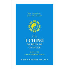The I Ching or Book of Changes