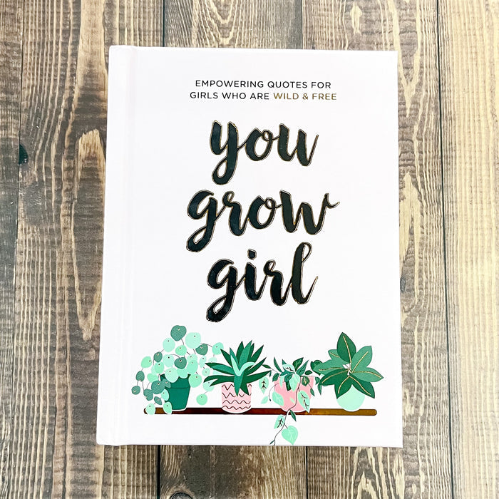 You Grow Girl Book - Lyla's: Clothing & Gifts - Online and Rockwall Texas Boutique